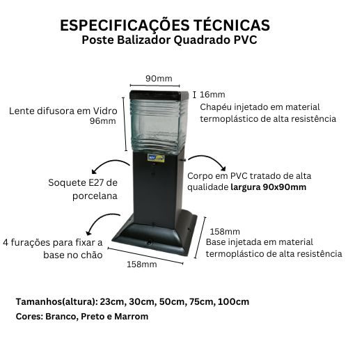 Especificações técnicas do Poste balizador de jardim quadrado, condomínio ou posto de combustível. Serve para sinalizar , iluminar o lugar.